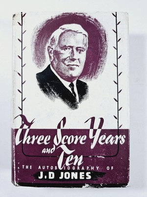 VINTAGE 1940 -- Three Score Years and Ten: The Autobiography of J. D. Jones
