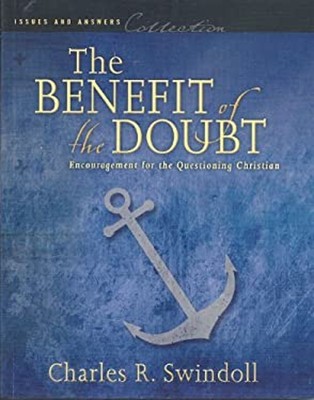 The Benefit of the Doubt : Encouragement for the Questioning Chri