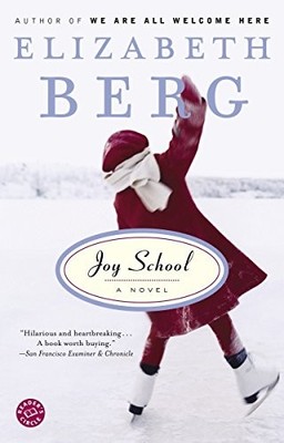 Joy School (Ballantine Reader's Circle) by Elizabeth Berg