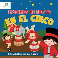 Educando Kids | Estamos De Fiesta En El Circo | Taschenbuch | Spanisch (2024)