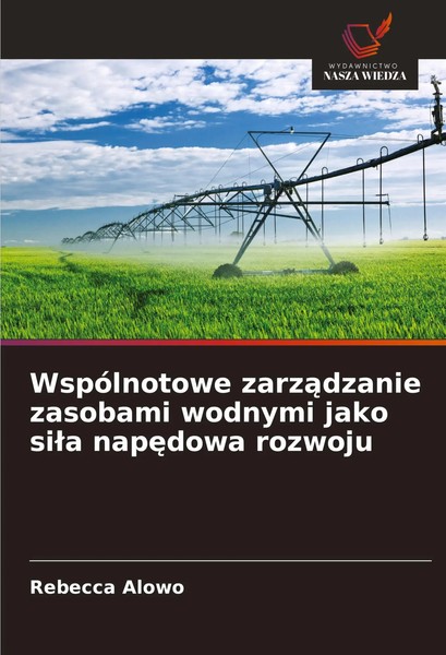 WspóLnotowe Zarz¿Dzanie Zasobami Wodnymi Jako Si¿A Nap¿Dowa Rozwoju Alowo Buch-image