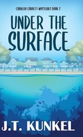 J. T. Kunkel | Under The Surface | Buch | Englisch (2025) | Next Chapter