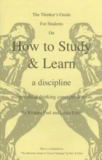 The Thinker's Guide for Students on How to Study & Learn a Discipline: Us - GOOD