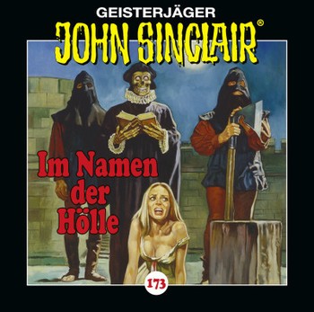 John Sinclair - Folge 173: Im Namen der Hölle