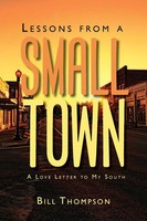 Lessons From A Small Town Bill Thompson Taschenbuch Englisch 2023 Pipevine Press