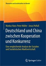 Deutschland Und China Zwischen Kooperation Und Konkurrenz: Eine Vergleichende An