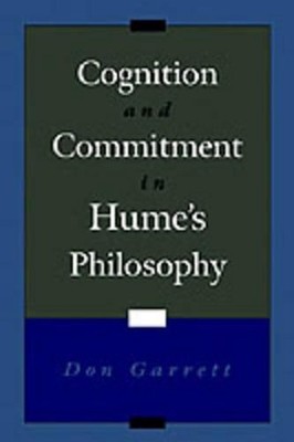 Cognition and Commitment in Hume's Philosophy by Don Garrett (English) Paperback