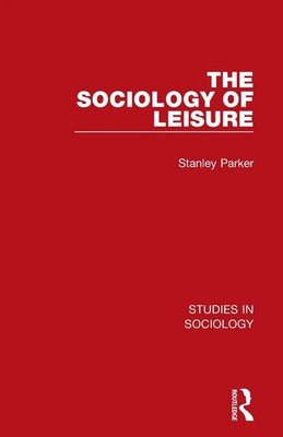 The Sociology of Leisure | Stanley Parker | Taschenbuch | Englisch | 2023