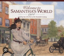 Welcome to Samantha's World, 1904 : Growing up in America's New Century by...