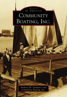 Community Boating, Inc., Paperback by Sammarco, Anthony M.; Community Boating...