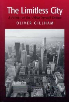 The Limitless City: A Primer on the Urban Sprawl Debate - Paperback - GOOD