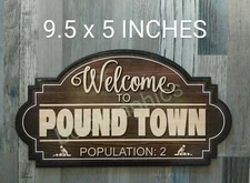 9.5" Bedroom Sign Welcome To Pound Town Home Decor Couples Wedding Anniversary