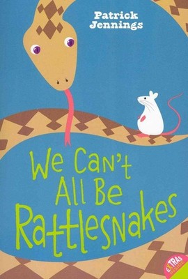We Can't All Be Rattlesnakes - paperback Jennings, Patrick