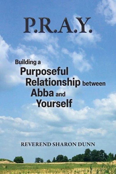 P.R.A.Y. Building A Purposeful Relationship Between Abba And Yourself Dunn Buch-image