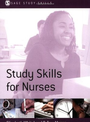 Study Skills for Nurses (SAGE Study Skills Series),Elizabeth Mas