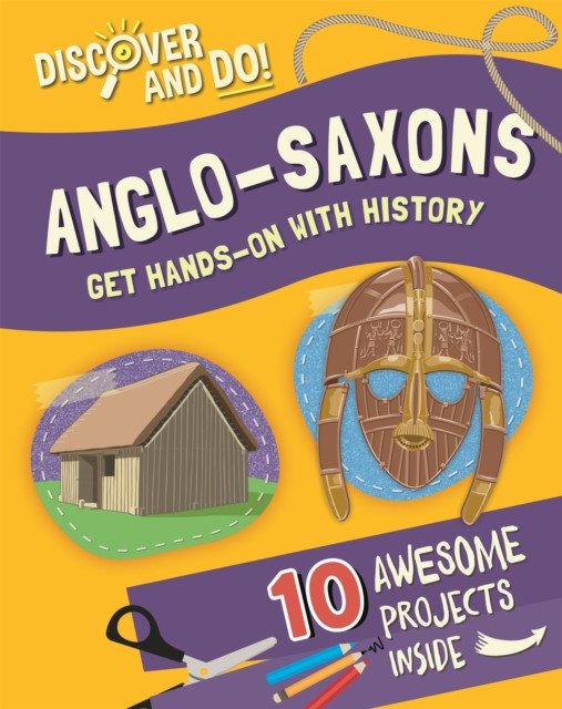 Discover and Do: Anglo-Saxons by Jane Lacey (Paperback Book)