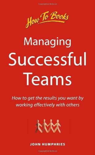 Managing Successful Teams: How to get the results you want by wo - Picture 1 of 1