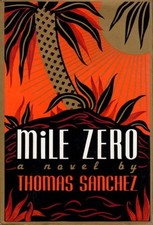 Mile Zero by Sanchez, Thomas, Acceptable Book