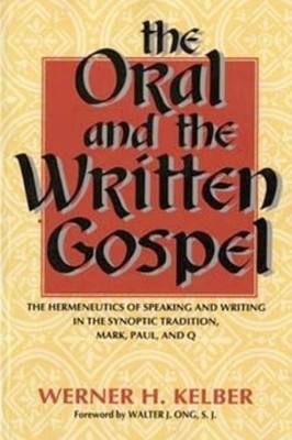 Werner H. Kelber The Oral and the Written Gospel (Taschenbuch)