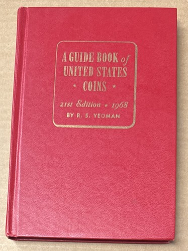 A Guide Book of United States Coins, 21st Revised/Edition 1968 By R. S. Yeoman