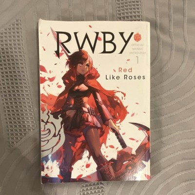 RWBY Official Manga Anthology 1 Red Like Roses VIZ Media Softcover by Monty Oum