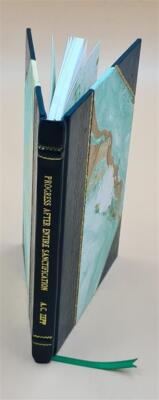 Progress After Entire Sanctification.. 1909 By Zepp, Arthur C. [Leather Bound]