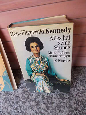 Alles hat seine Stunde, von Rose Fitzgerald Kennedy, aus dem S. Fischer Verlag