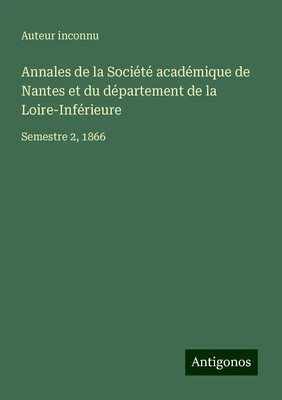 Annales de la Société académique de Nantes et du département de la...