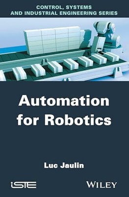 Automation for Robotics (Control, Systems and Industrial Engineering) Buch