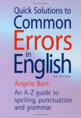 Quick Solutions to Common Errors in English: An A-z Guide to Spelling, Pu - GOOD