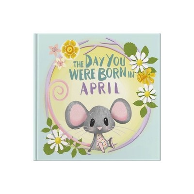 Lucy Tapper The Day You Were Born In April. . . (Gebundene Ausgabe) (US IMPORT)