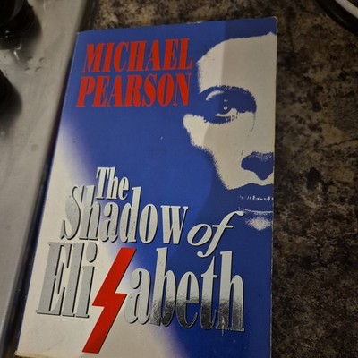 The Shadow of Elizabeth by Michael Pearson. Romantic 2nd WW Thriller Paperback.