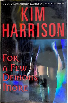 Hollows Ser.: For a Few Demons More by Kim Harrison 2007, 1st Ed HC EXLIb
