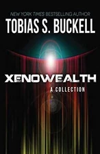 Xenowealth: A Collection - Paperback, by Buckell Tobias S. - Good