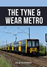 The Tyne & Wear Metro, Alexander, Colin, New Book