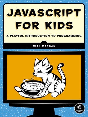 JavaScript for Kids | Nick Morgan | Englisch | Taschenbuch | 336 S. | 2015
