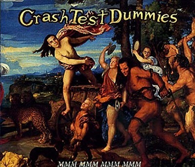 CRASH TEST DUMMIES - MMM MMM MMM MMM - Import Single CD