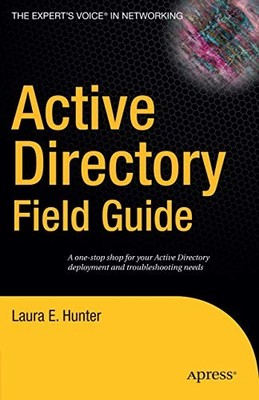 Active Directory Field Guide (Expert's V... by Hunter, Beau Paperback / softback