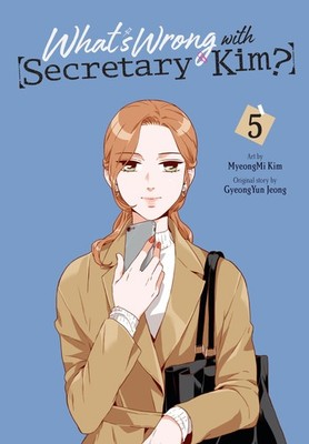 What's Wrong with Secretary Kim?, Vol. 5 (Volume 5)