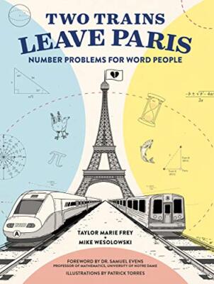 Two Trains Leave Paris: Number Problems for Word People By Taylo