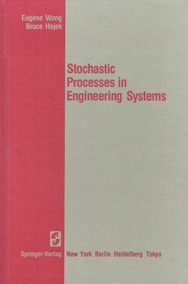 Wong, E.; Hajek, B. - Stochastic Processes in Engineering Systems (Springer Text