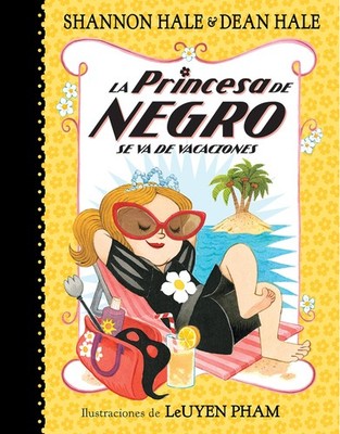 La Princesa de Negro se va de vacaciones / The Princess in Black Takes a Vacatio