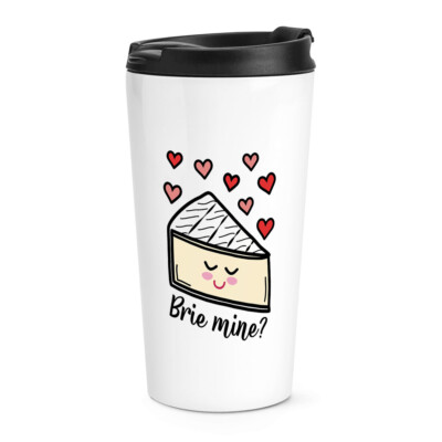 Brie Mine Reisebecher Tasse Be Käse Witz Valentinstag Liebe Freundin Frau