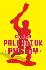 Pygmy - Hardcover By Palahniuk, Chuck - GOOD