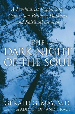 Dark Night of the Soul, The | Gerald G May | englisch
