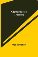Fred Whishaw | Clutterbuck's Treasure | Taschenbuch | Englisch (2021)