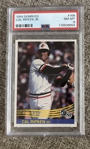 1984 Donruss  #106 Cal Ripken Jr. HOF Baltimore Orioles PSA 8 NM-MT