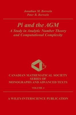 Pi and the Agm : A Study in Analytic Number Theory and Computational Complexi...