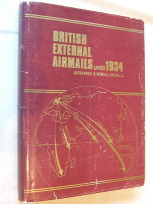 BRITISH EXTERNAL AIRMAILS UNTIL 1934 by A.NEWALL 