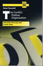 The Conflict Positive Organization: Stimulate...